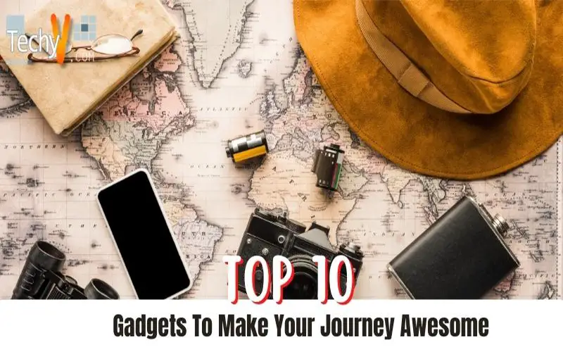 Top 10 gadgets To make your Journey awesome