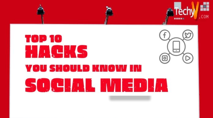 Top 10 Hacks You Should Know In Social Media