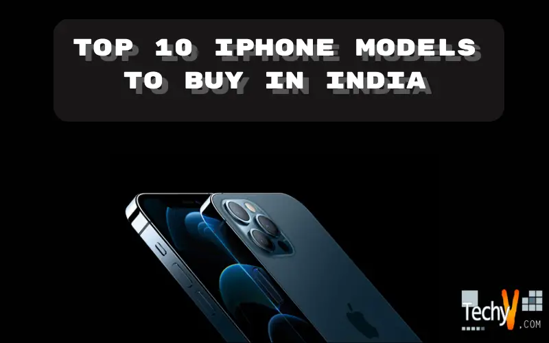 Top 10 iphone models to buy in india