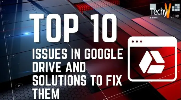 Top 10 Issues In Google Drive And Solutions To Fix Them