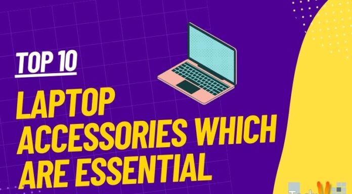 Top 10 Laptop Accessories Which Are Essential