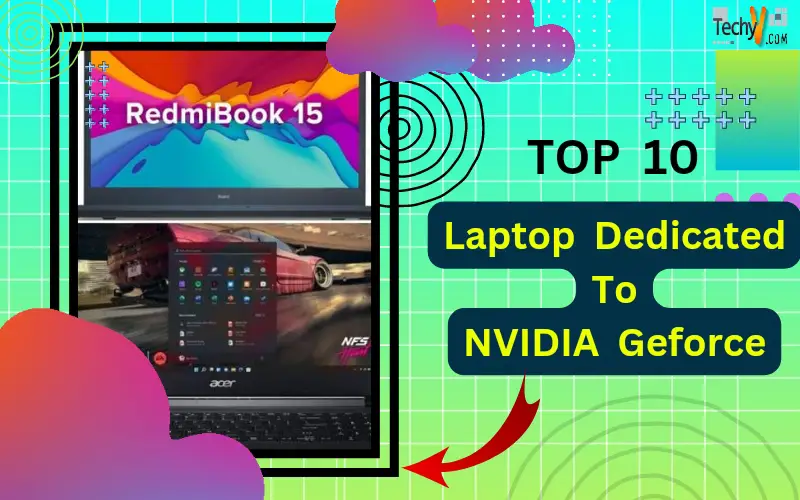 Top 10 Laptop Dedicated To NVIDIA Geforce