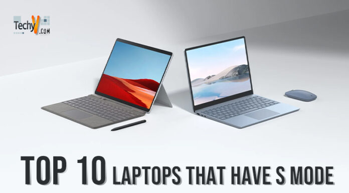 Top 10 Laptops That Have S Mode