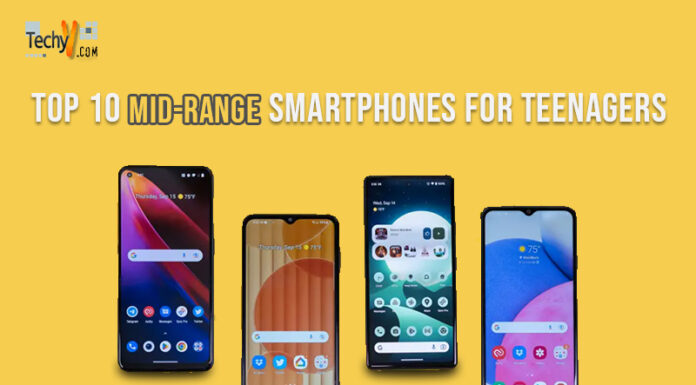 Top 10 Mid-Range Smartphones For Teenagers