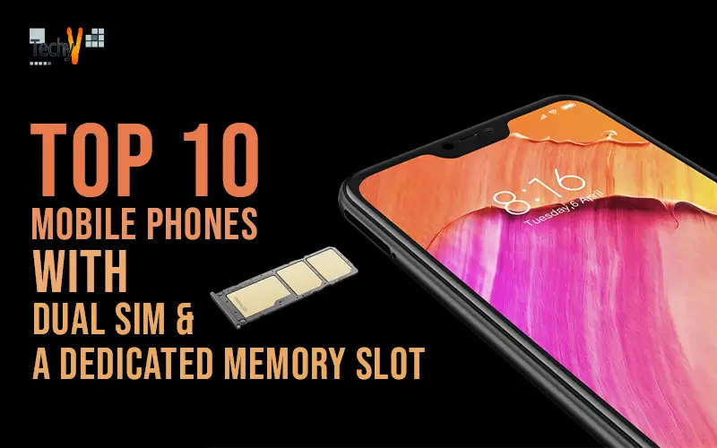 Top 10 mobile phones with dual sim and a dedicated memory slot