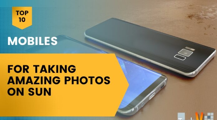 Top 10 Mobiles For Taking Amazing Photos On Sun