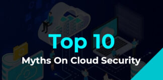 Top 10 Myths On Cloud Security