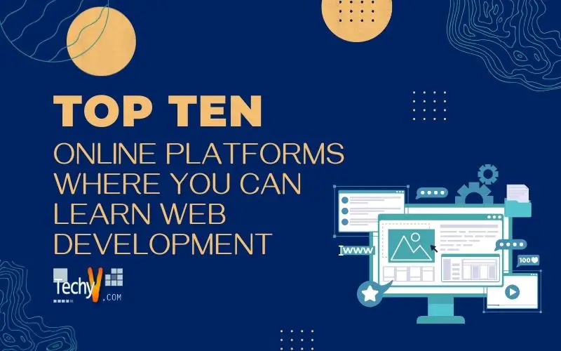 Top 10 Online Platforms Where You Can Learn Web Development