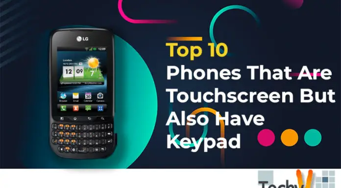Top 10 Phones That Are Touchscreen But Also Have Keypad