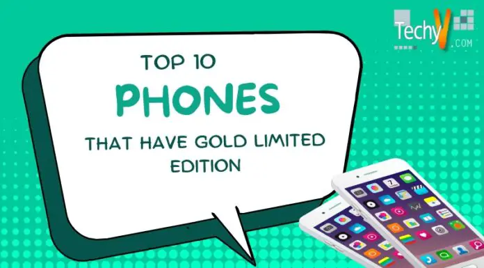 Top 10 Phones That Have Gold Limited Edition