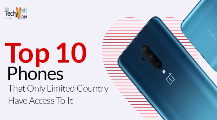 Top 10 Phones That Only Limited Country Have Access To It