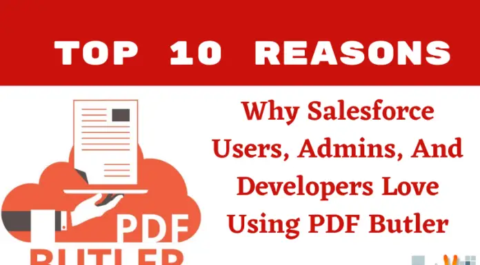 Top 10 Reasons Why Salesforce Users, Admins, And Developers Love Using PDF Butler