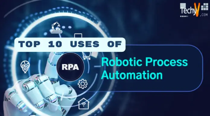 Top 10 Uses Of Robotic Process Automation