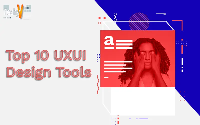 Top 10 UXUI Design Tools