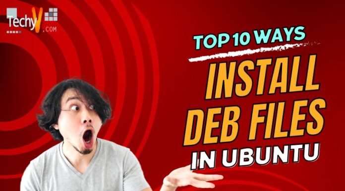 Top 10 Ways To Install Deb Files In Ubuntu