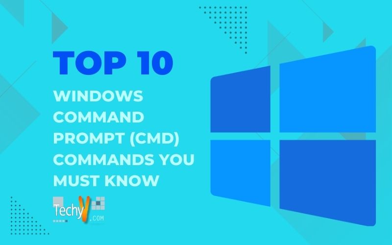 Top 10 windows command prompt cmd commands you must know