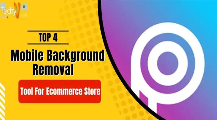 Top 4 Mobile Background Removal Tool For Ecommerce Store