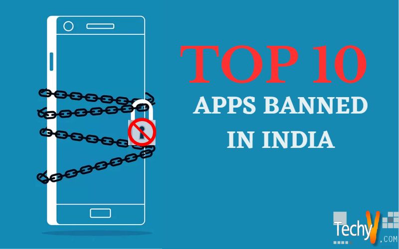 Top 10 Apps Banned In India