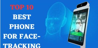 Top 10 best phone for face tracking