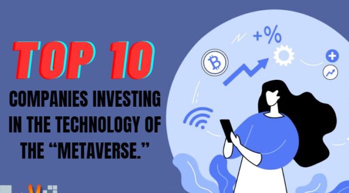 Top 10 Companies Investing In The Technology Of The Metaverse