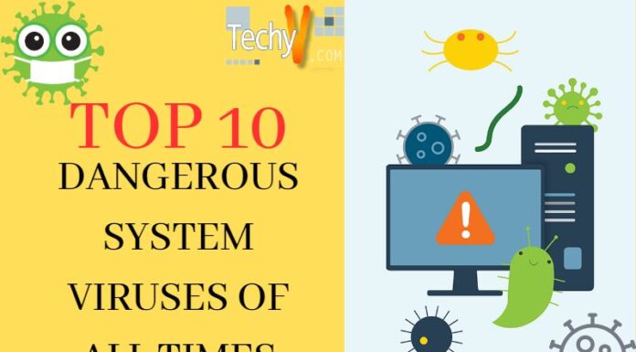 Top 10 Dangerous System Viruses Of All Times