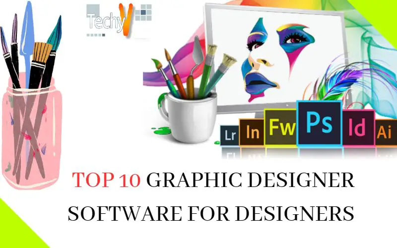 Top 10 Graphic Designer Software For Designers