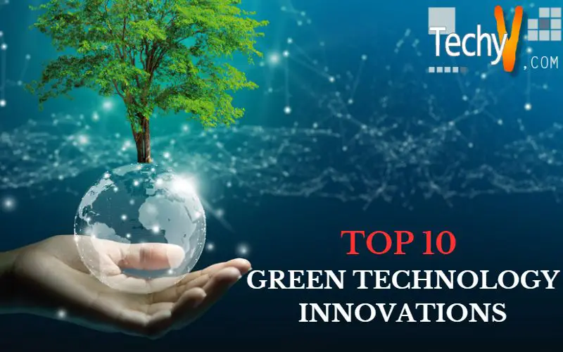 Top 10 Green Technology Innovations