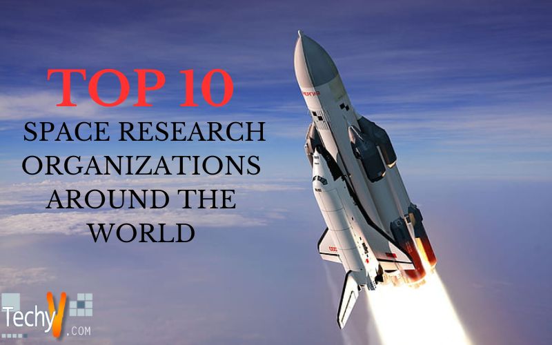 Top 10 space research organizations around the world