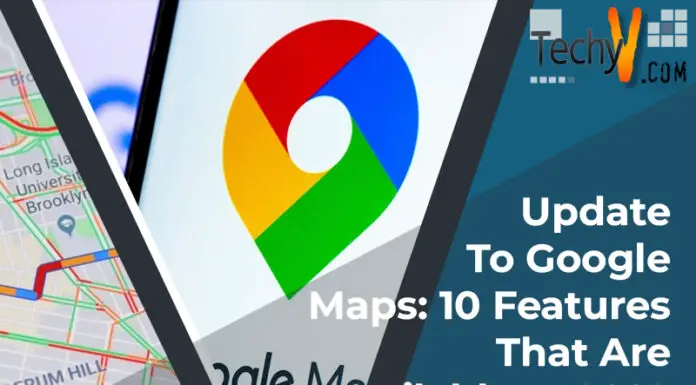 Update To Google Maps: 10 Features That Are Available In 2022