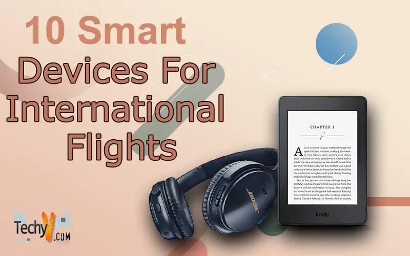 10 Smart Devices For International Flights