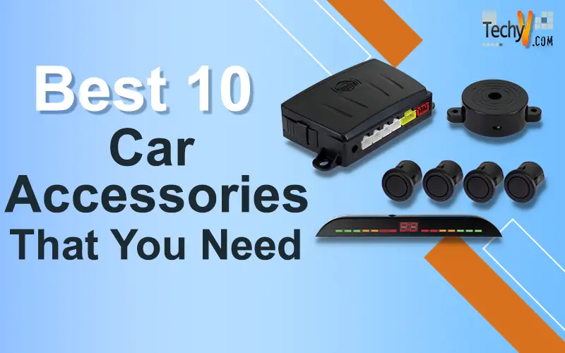 Best 10 Car Accessories That You Need