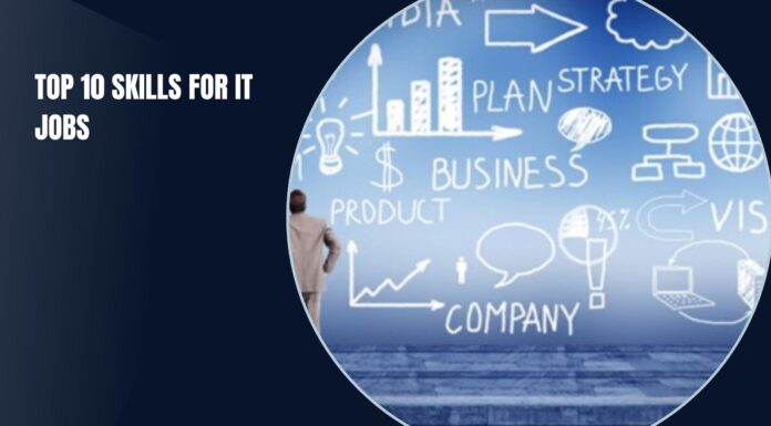 Top 10 Skills For IT Jobs