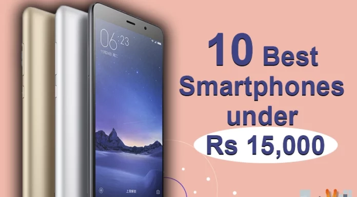 10 Best Smartphones under Rs 15,000