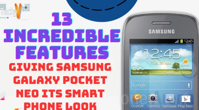 13 Incredible Features Giving Samsung Galaxy pocket Neo its smart phone look