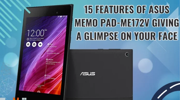 15 features of Asus Memo Pad-ME172V giving a glimpse on your face