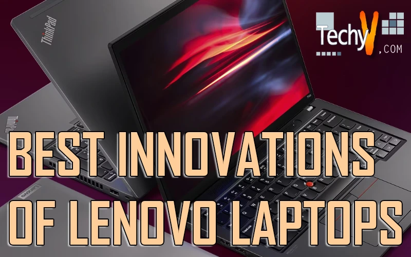 Best Innovations of Lenovo Laptops