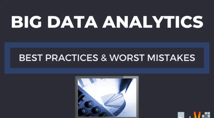 Big Data Analytics Best Practices & Worst Mistakes