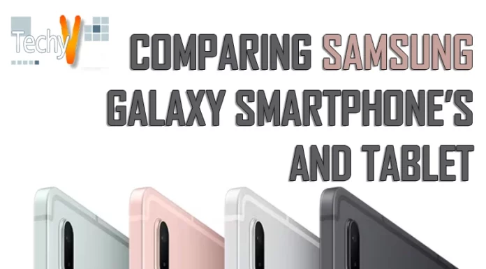 Comparing Samsung Galaxy Smartphone’s and Tablet