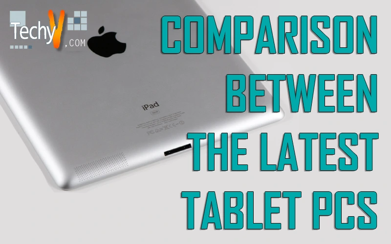 Comparison Between the Latest Tablet PCs