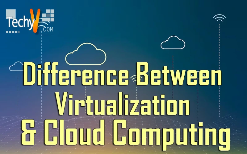 Difference Between Virtualization and Cloud Computing
