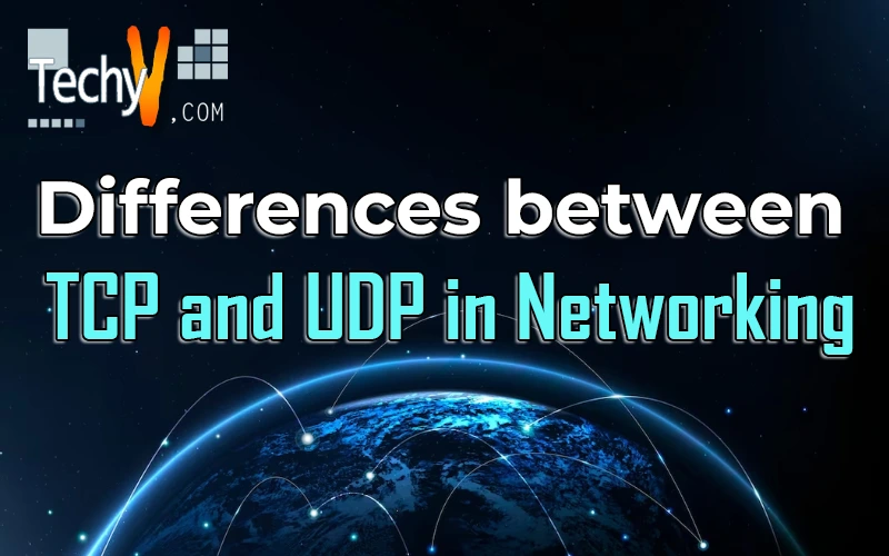 Differences between TCP and UDP in Networking