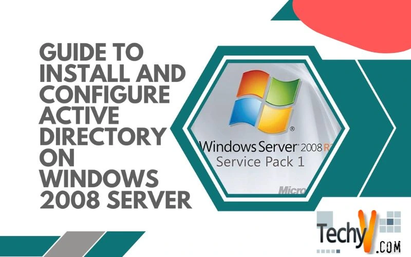 Guide to install and configure Active Directory on Windows 2008 Server