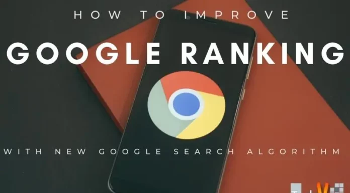 How to Improve Google Ranking with New Google Search Algorithm