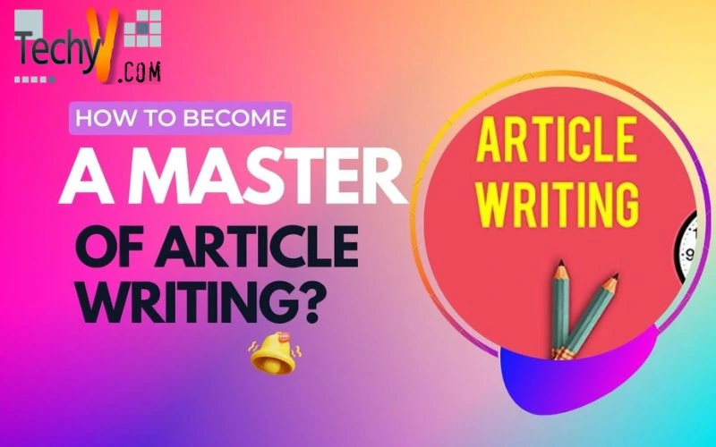 How to Become a Master of Article Writing?
