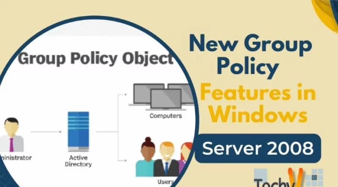 New Group Policy Features in Windows Server 2008