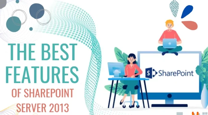 The Best Features of SharePoint Server 2013