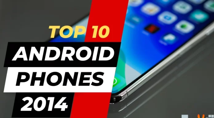 Top 10 Android phones in 2014