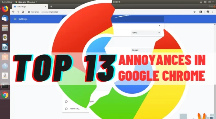 Top 13 Annoyances in Google Chrome and Ways of Fixing Them