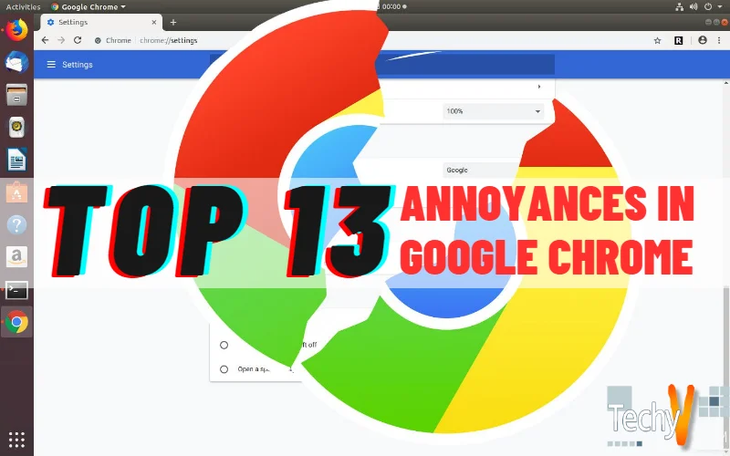 Top 13 Annoyances in Google Chrome and Ways of Fixing Them