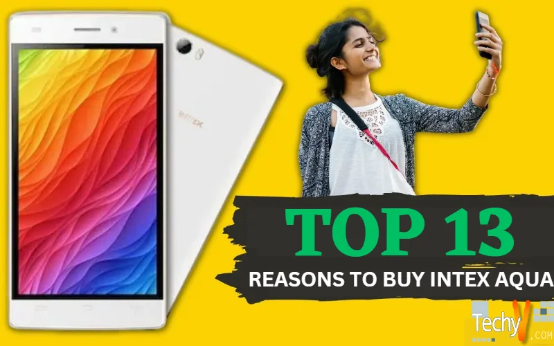 Top 13 Reasons to Buy Intex Aqua